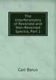The Interferometry of Reversed and Non-Reversed Spectra, Part 1, Barus, Carl, 1856-1935 