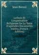 Leibniz Et L'organisation Religieuse De La Terre D'apr?sdes Documents In?dits (French Edition), Jean Baruzi 