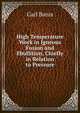 High Temperature Work in Igneous Fusion and Ebullition, Chiefly in Relation to Pressure, Barus, Carl, 1856-1935 