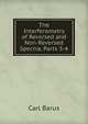 The Interferometry of Reversed and Non-Reversed Spectra, Parts 3-4, Barus, Carl, 1856-1935 