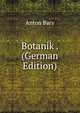 Botanik . (German Edition), Anton Bary 
