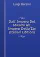 Dall' Impero Del Mikado All' Impero Dello Zar (Italian Edition), Luigi Barzini 