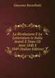 La Rivoluzione E La Letteratura in Italia Avanti E Dopo Gli Anni 1848 E 1849 (Italian Edition), Giacomo Barzellotti 
