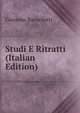 Studi E Ritratti (Italian Edition), Giacomo Barzellotti 