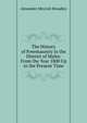 The History of Freemasonry in the District of Malta: From the Year 1800 Up to the Present Time, Alexander Meyrick Broadley 