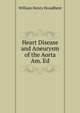 Heart Disease and Aneurysm of the Aorta Am. Ed, William Henry Broadbent 