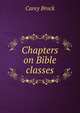 Chapters on Bible classes, Carey Brock 