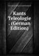 Kants Teleologie . (German Edition), Cay Ludwig Georg Conrad Brockdorff 