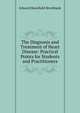 The Diagnosis and Treatment of Heart Disease: Practical Points for Students and Practitioners, Edward Mansfield Brockbank 