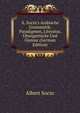 A. Socin's Arabische Grammatik: Paradigmen, Literatur, ?bungsst?cke Und Glossar (German Edition), Albert Socin 