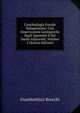 Conchiologia Fossile Subapennina: Con Osservazioni Geologische Sugli Apennini E Sul Suolo Adiacente, Volume 2 (Italian Edition), Giambattista Brocchi 