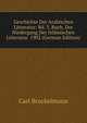 Geschichte Der Arabischen Litteratur: Bd. 3. Buch. Der Niedergang Der Islamischen Litteratur. 1902 (German Edition), Carl Brockelmann 