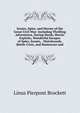 Scouts, Spies, and Heroes of the Great Civil War: Including Thrilling Adventures, Daring Deeds, Heroic Exploits, Wonderful Escapes of Spies, Scouts, . Watchwords, Battle-Cries, and Humorous and, L. P. Brockett 