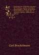 Geschichte Der Arabischen Litteratur: Bd. Einleitung. Quellen Und Fruhere Darstellungen. 1. Buch. Die Arabishe Nationallitteratur. 2. Buch. Die . in Arabischer Sprache. 1898 (German Edition), Carl Brockelmann 
