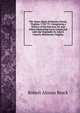 The Vestry Book of Henrico Parish, Virginia, 1730-'73: Comprising a History of the Erection Of, and Other Interesting Facts Connected with the Venerable St. John'S Church, Richmond, Virginia, Robert Alonzo Brock 