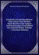 Friedrich Arnold Brockhaus: Sein Leben Und Wirken Nach Briefen Und Andern Aufzeichnungen Geschildert Von Seinem Enkel, Volume 1 (German Edition), Heinrich Eduard Brockhaus 
