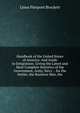 Handbook of the United States of America: And Guide to Emigration; Giving the Latest and Most Complete Statistics of the Government, Army, Navy . . for the Settler, the Business Man, the, L. P. Brockett 