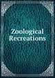Zoological Recreations, 