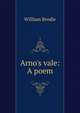 Arno's vale: A poem, William Brodie 