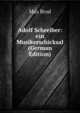 Adolf Schreiber: ein Musikerschicksal (German Edition), Max Brod 