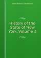 History of the State of New York, Volume 2, John Romeyn Brodhead 