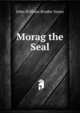 Morag the Seal, John William Brodie-Innes 