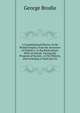 A Constitutional History of the British Empire, from the Accession of Charles I, to the Restoration: With an Introd. Tracing the Progress of Society . of the History, and Including a Particular Ex, George Brodie 
