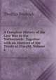 A Compleat History of the Late War in the Netherlands: Together with an Abstract of the Treaty at Utrecht, Volume 1, Thomas Brodrick 