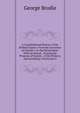 A Constitutional History of the British Empire: From the Accession of Charles I. to the Restoration: With an Introd., Tracing the Progress of Society . of the History, and Including a Particular E, George Brodie 