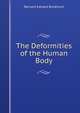 The Deformities of the Human Body, Bernard Edward Brodhurst 