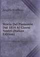 Storia Del Piemonte Dal 1814 Ai Giorni Nostri (Italian Edition), Angelo Brofferio 