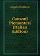 Canzoni Piemontesi (Italian Edition), Angelo Brofferio 