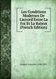 Les Conditions Modernes De L'accord Entre La Foi Et La Raison (French Edition), Largent Augustin 1834-1921 