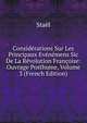 Considerations Sur Les Principaux Evenemens Sic De La Revolution Francoise: Ouvrage Posthume, Volume 3 (French Edition), Stael 