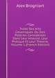 Traite Des Arts Ceramiques. Ou Des Poteries Considerees Dans Leur Histoire, Leur Pratique Et Leur Theorie, Volume 1 (French Edition), Alex Brogniart 
