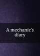 A mechanic's diary, 