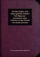 Further light, and other poems written for Masonic occasions, also tributes to his friend Abraham Lincoln, Henry Pelham Holmes Bromwell 