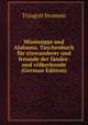 Mississippi und Alabama. Taschenbuch fur einwanderer und freunde der lander- und volkerkunde (German Edition), Traugott Bromme 
