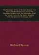 The Dramatic Works of Richard Brome: Five Plays: The Northern Lasse, 1632. the Sparagus Garden, 1640. the Antipodes, 1640. the Joviall Crew: Or, the Merry Beggars, 1652. the Queenes Exchange, 1657, Richard Brome 