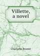 Villette, a novel, Charlotte Bronte 