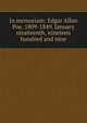 In memoriam: Edgar Allan Poe. 1809-1849. January nineteenth, nineteen hundred and nine, 
