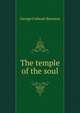 The temple of the soul, George Cathcart Bronson 