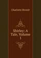 Shirley: A Tale, Volume 1, Charlotte Bronte 
