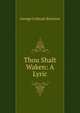 Thou Shalt Waken: A Lyric, George Cathcart Bronson 