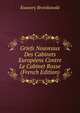 Griefs Nouveaux Des Cabinets Europeens Contre Le Cabinet Russe (French Edition), Ksawery Bronikowski 