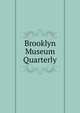 Brooklyn Museum Quarterly, 