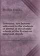 Tolerance, two lectures addressed to the students of several of the divinity schools of the Protestant Episcopal church, Phillips Brooks 