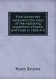 First across the continent; the story of the exploring expedition of Lewis and Clark in 1803-4-5, Noah Brooks 