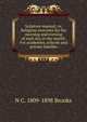 Scripture manual; or, Religious exercises for the morning and evening of each day in the month. For academies, schools and private families, N C. 1809-1898 Brooks 