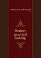 Modern practical baking, William H. b. 1887 Brooks 